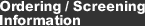 Ordering / Screening Information